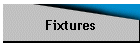 Fixtures